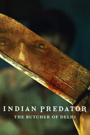 Indian Predator: The Butcher of Delhi (2022) Season 1 | Dubbed Hindi Movie – 480p Complete